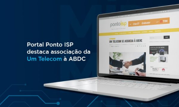 Um na Mídia: Associação da Um Telecom à Associação Brasileira de Data Center é destaque no portal Ponto ISP