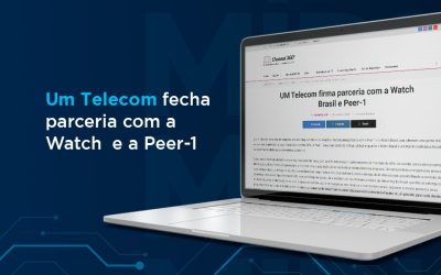 Um na Mídia: Parcerias da Um Telecom com a Watch e Pieer-1 são destaque no portal Channel 360º