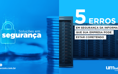 5 erros em segurança da informação que sua empresa pode estar cometendo
